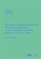 Advanced Training for Masters, Officers, Ratings and other Personnel on Ships subject to the IGF Code