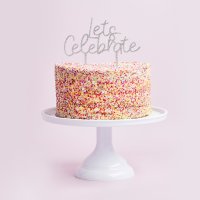 Silver 'Lets Celebrate' Acrylic Cake Topper