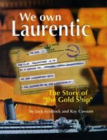 We Own Laurentic: The Story of The Gold Ship