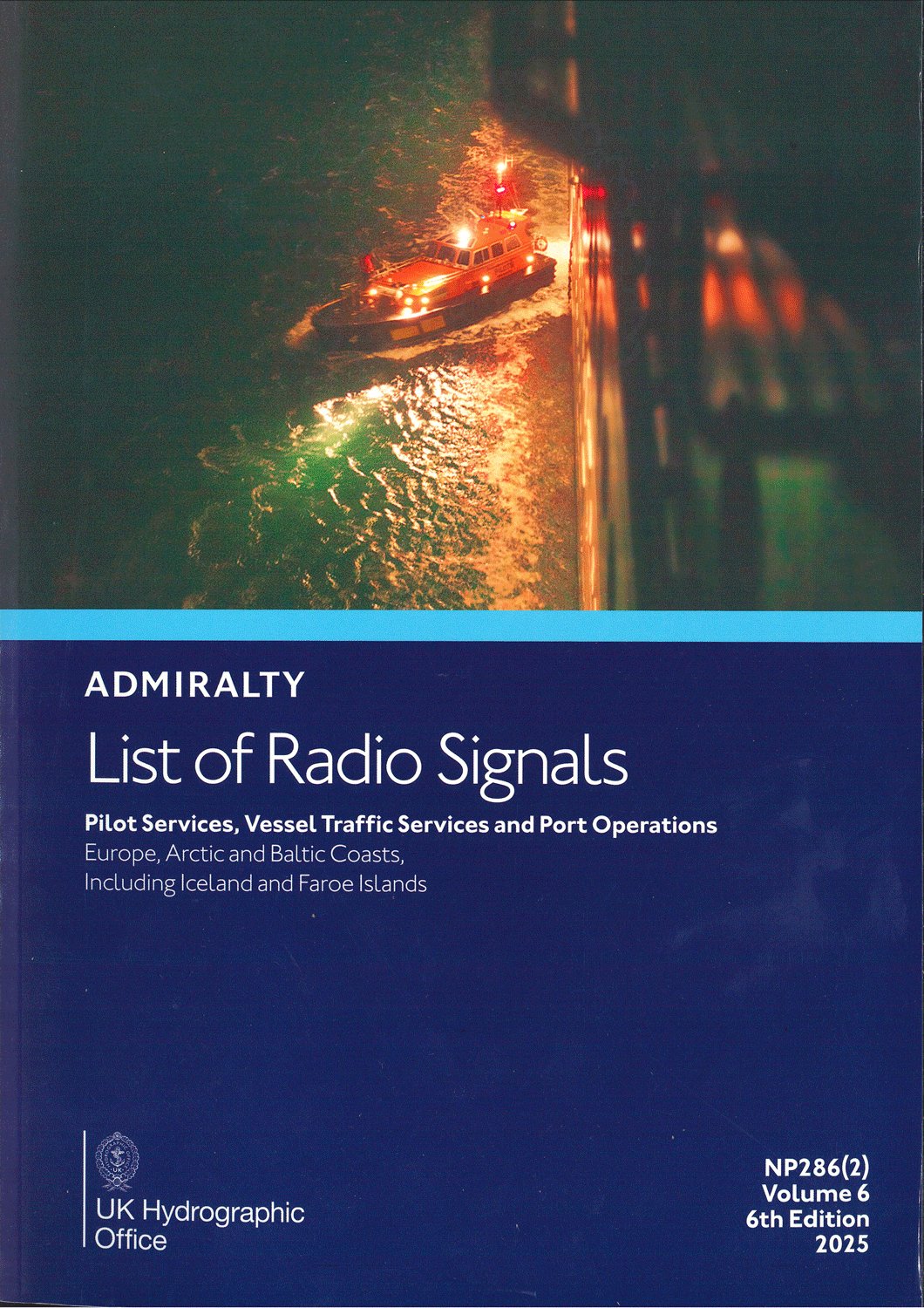 ADMIRALTY List of Radio Signals - NP286(2) Pilot Services, Vessel Traffic Services and Port Operations Vol. 6 Pt. 2