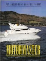 Motormaster - A Manual For The Power Yacht Owner