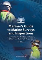 Mariner's Guide to Marine Surveys and Inspections - A Comprehensive Handbook for Masters, Officers and Maritime Professionals