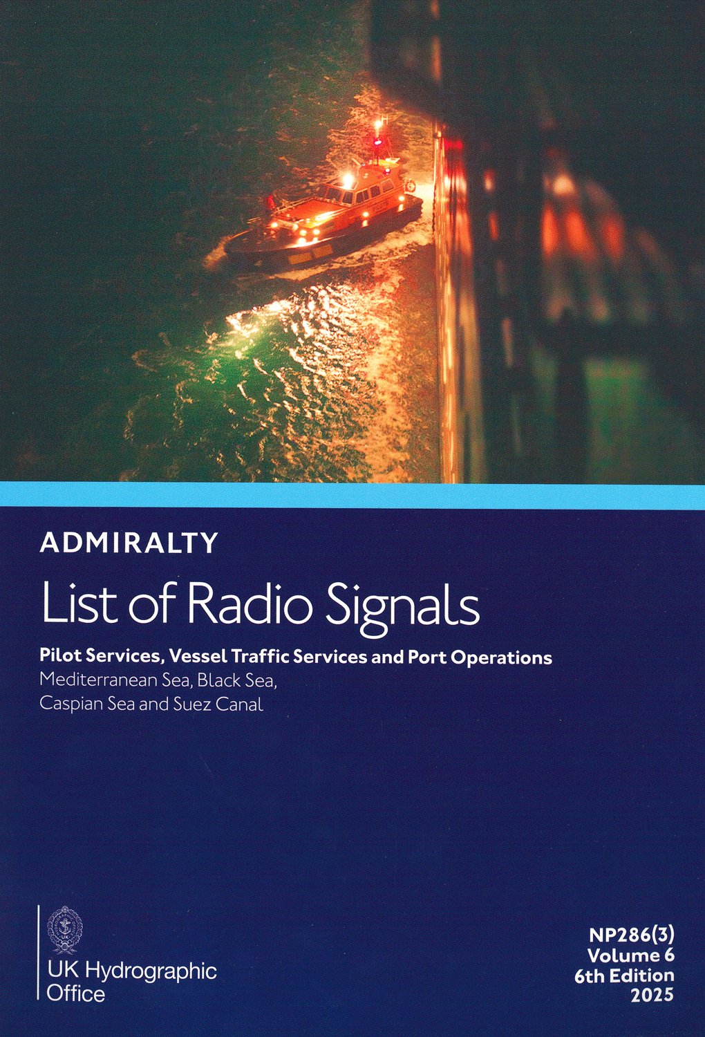 ADMIRALTY List of Radio Signals - NP286(3) Pilot Services, Vessel Traffic Services and Port Operations Vol. 6 Pt. 3