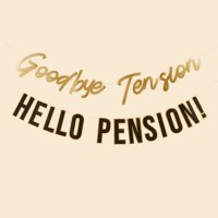 Goodbye Tension Hello Pension Card Banner x2 2m