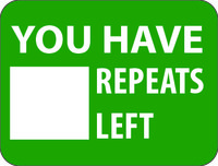 SIZE 36x28mm YOU HAVE REPEATS LEFT " LABEL (ROLL 1000)