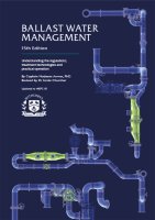 Ballast Water Management - Understanding the Regulations, Treatment Technologies and Practical Operation