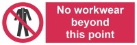 No Workwear Beyond This Point
