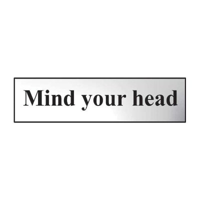 'Mind Your Head' Sign, Chrome Effect, Self-Adhesive PVC (200mm x 50mm)