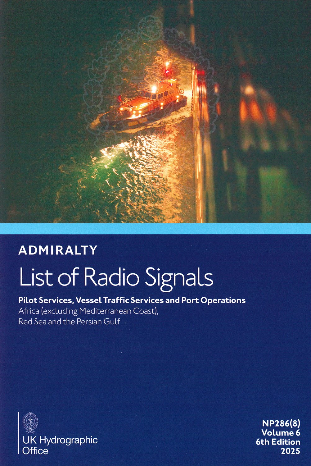 ADMIRALTY List of Radio Signals - NP286(8) Pilot Services, Vessel Traffic Services and Port Operations Vol. 6 Pt. 8