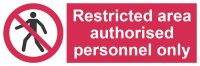 Restricted Area Authorised Personnel Only