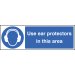 Use ear protectors in this area 300x100mm adhesive backed