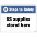 6S Steps to Safety, 6S supplies stored here   Size: K (400x300mm