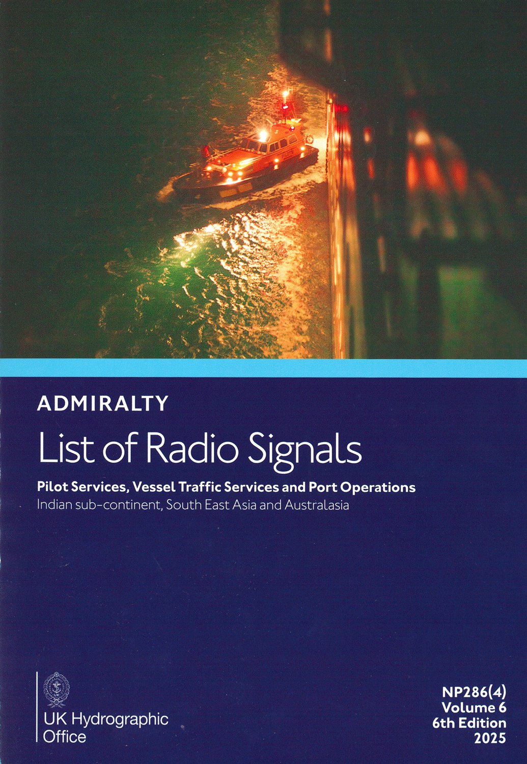 ADMIRALTY List of Radio Signals - NP286(4) Pilot Services, Vessel Traffic Services and Port Operations Vol. 6 Pt. 4