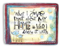 Artmetal Plaque/What I Love Most...   (46226)