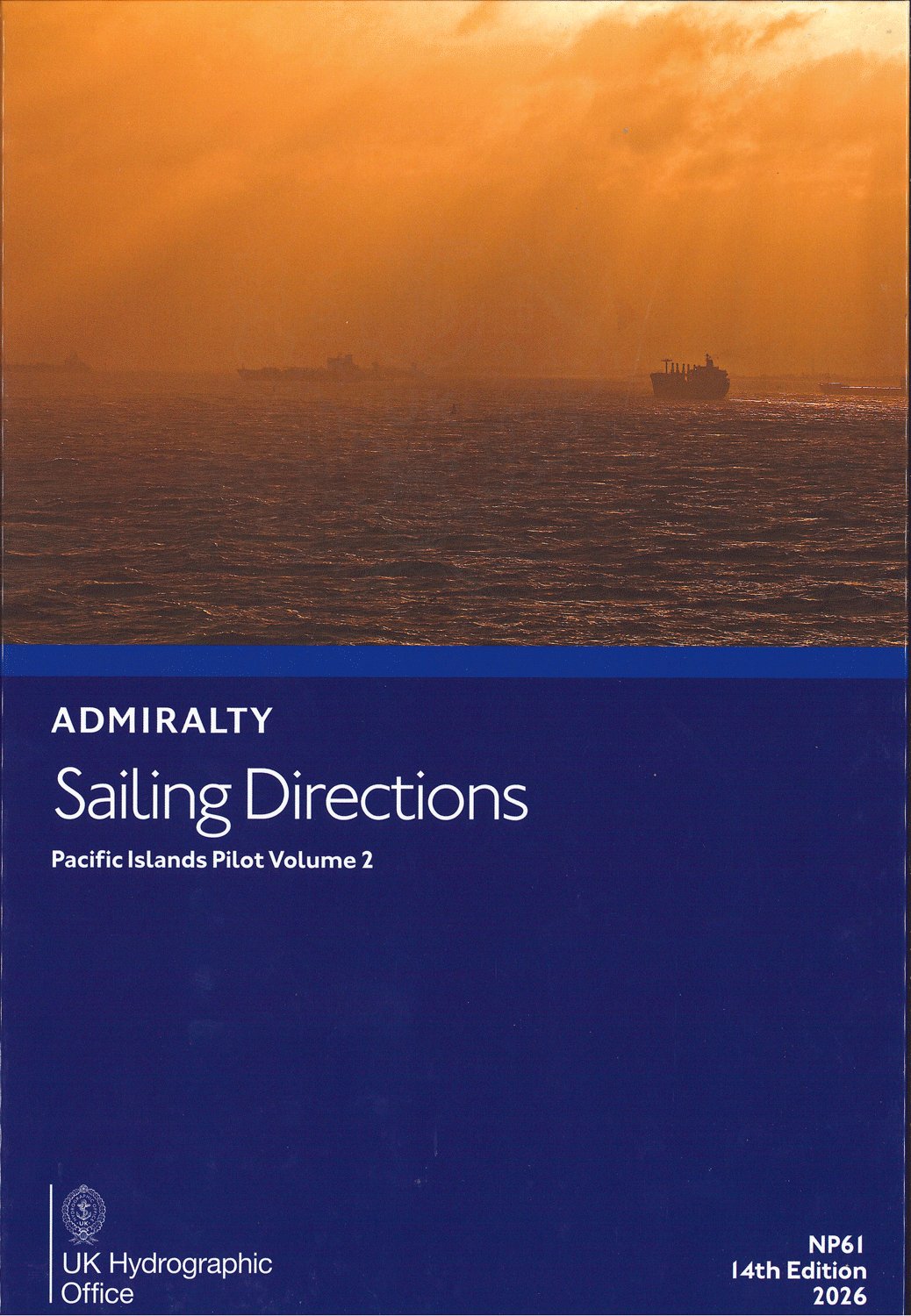 ADMIRALTY Sailing Directions - NP61 Pacific Islands Pilot Vol. 2