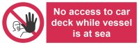 No Access to Car Deck while Vessel at Sea