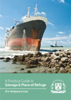 A Practical Guide to Salvage and Places of Refuge (For Shipboard Use)