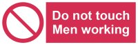 Do Not Touch, Men Working