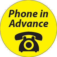 CIRCULAR LABEL "PHONE IN ADVANCE" (ROLL 1000)
