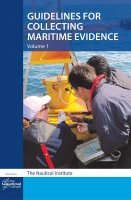 Guidelines for Collecting Maritime Evidence Volume 1