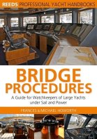 Bridge Procedures, A Guide for Watch Keepers of Large Yachts Under Sail and Powe