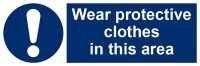 Wear Protective Clothes in this Area