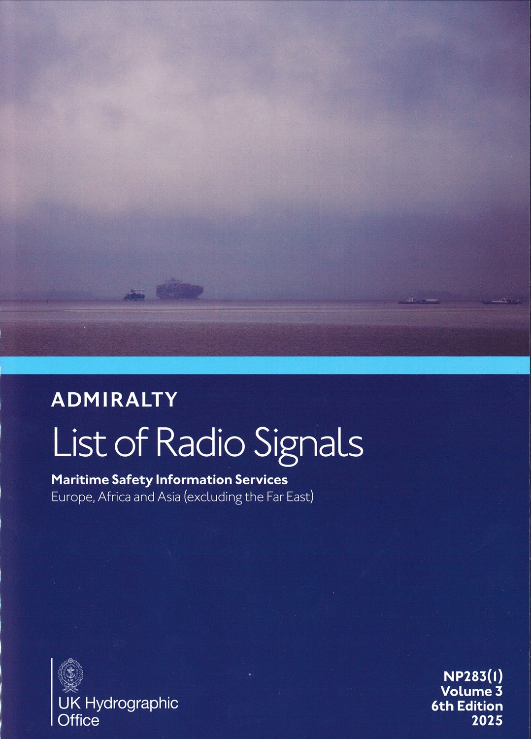 ADMIRALTY List of Radio Signals - NP283(1) Maritime Safety Information Services Vol. 3 Pt. 1