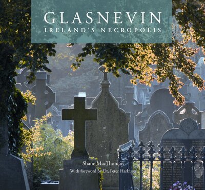 Glasnevin Ireland's Necropolis