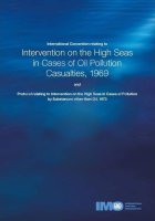 International Convention Relating to Intervention on the High Seas in Cases of Oil Pollution Casualties (Intervention), 1969