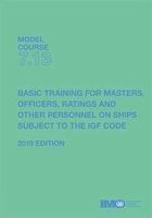 Basic Training for Masters, Officers, Ratings and other Personnel on Ships subject to the IGF Code