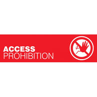 Prohibition Access Safety Signs