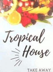 TROPICAL HOUSE