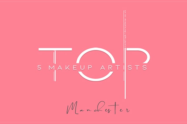 top 5 makeup artist in manchester