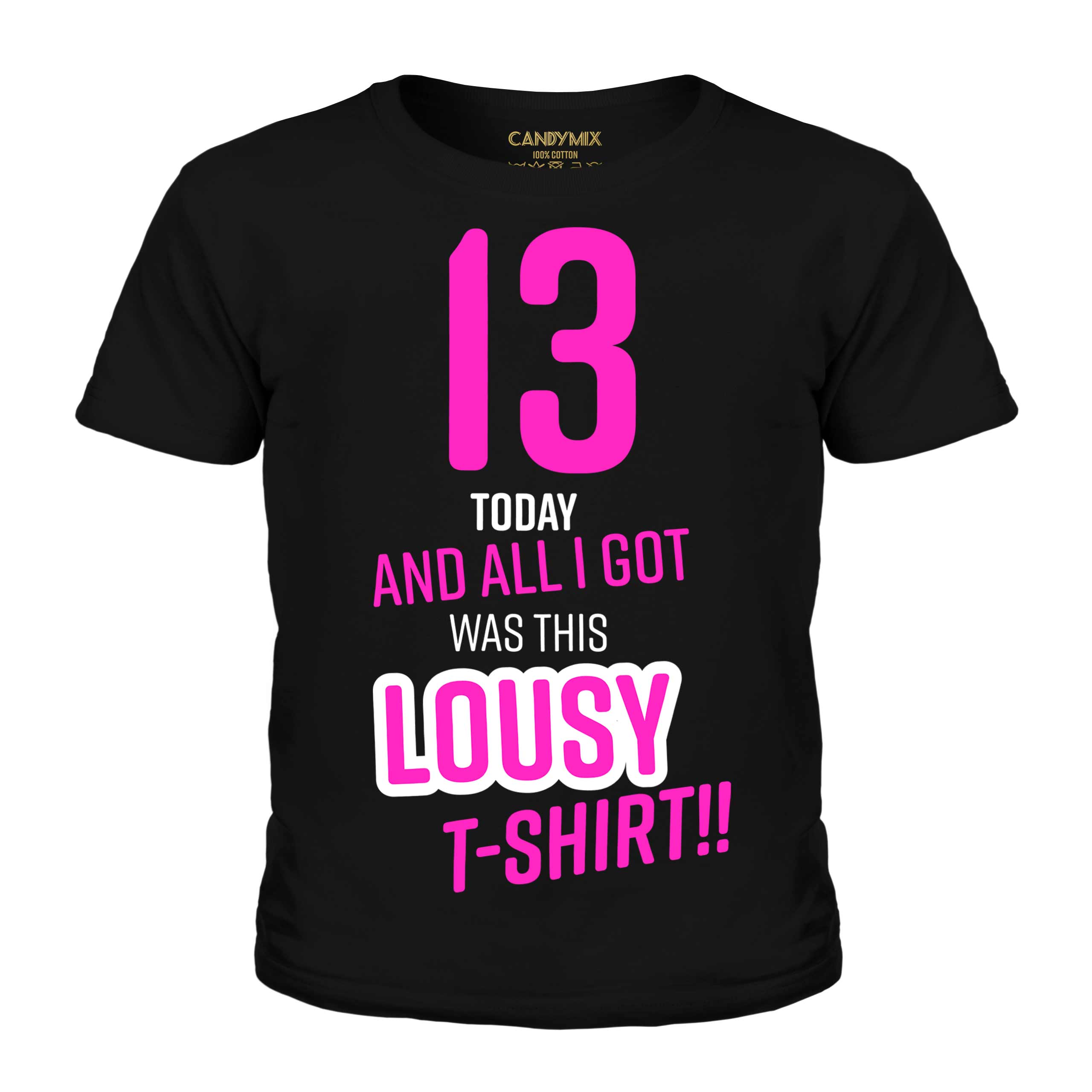 FUNNY 13TH BIRTHDAY PRESENT LOUSY T-SHIRT KIDS TOP GIFT PINK NOVELTY JOKE 13 SON - Picture 8 of 16