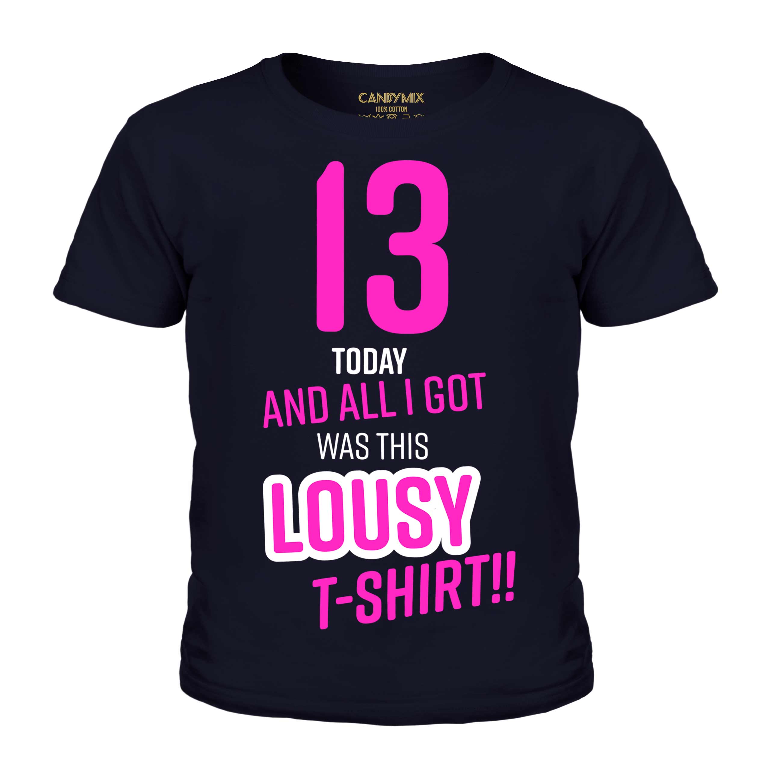 FUNNY 13TH BIRTHDAY PRESENT LOUSY T-SHIRT KIDS TOP GIFT PINK NOVELTY JOKE 13 SON - Picture 13 of 16