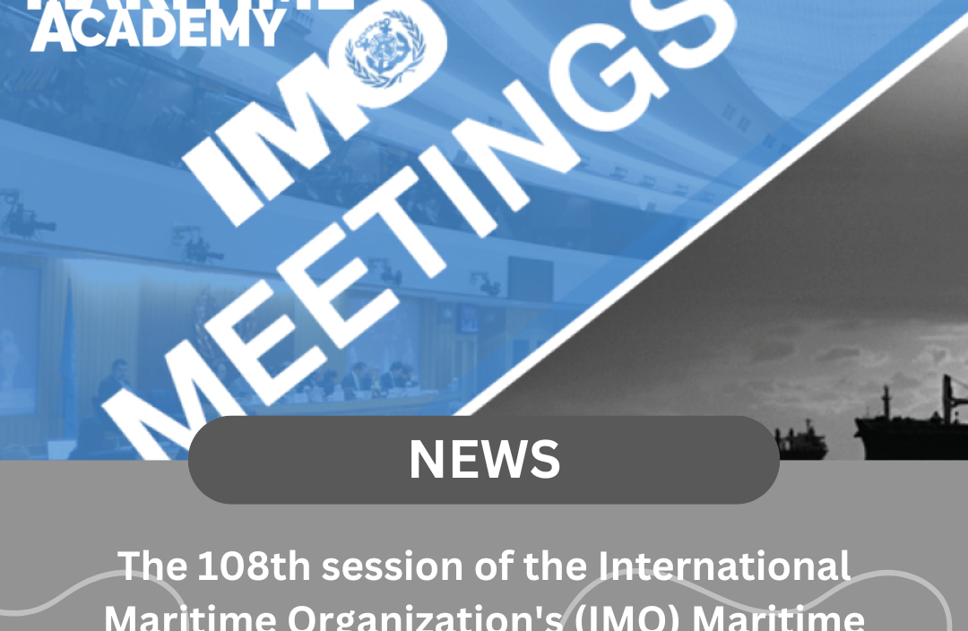 The 108th session of the IMO's Maritime Safety Committee (MSC)
