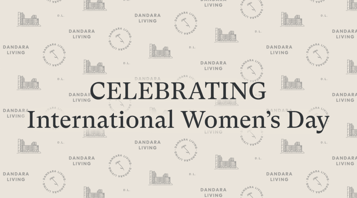 Celebrating International Women's Day 2024 · Dandara Living