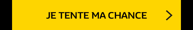 JE TENTE MA CHANCE