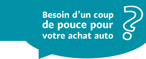 Besoin d'un coup de pouce pour votre achat auto ?