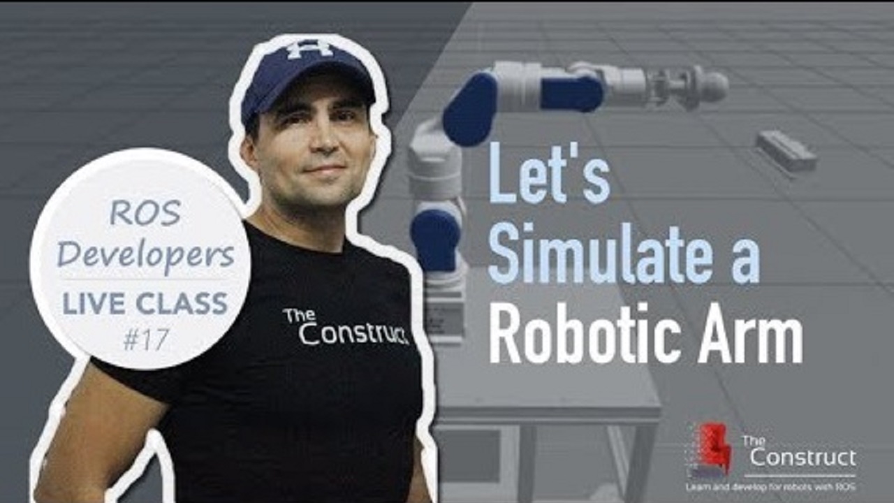 Open Class: Let's Simulate a Robotic Arm With Gazebo