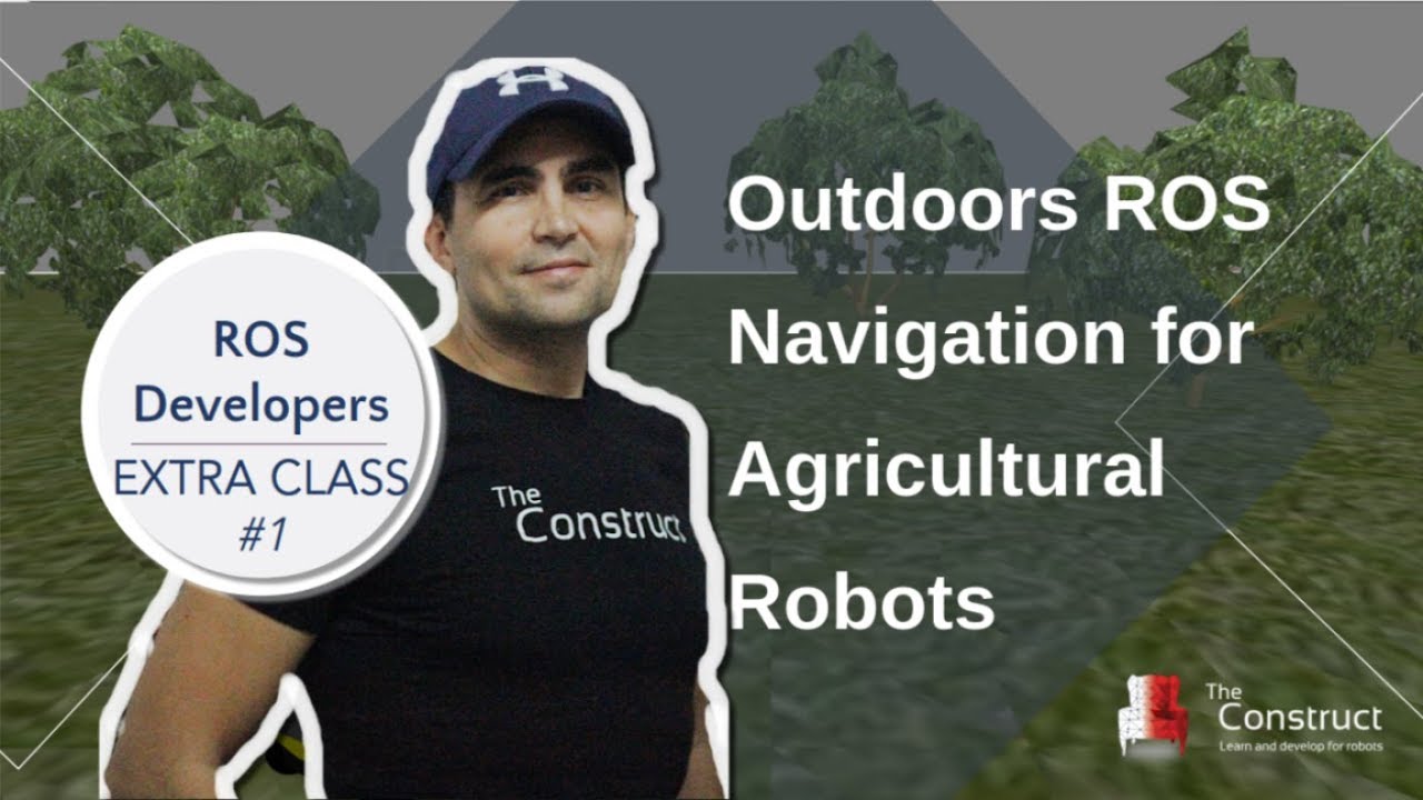 Open Class: Outdoors Robot Navigation for Agricultural Robots Using ROS