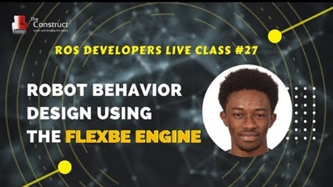 Open Class: Robot Behavior Design using the FlexBe Engine | Round 2