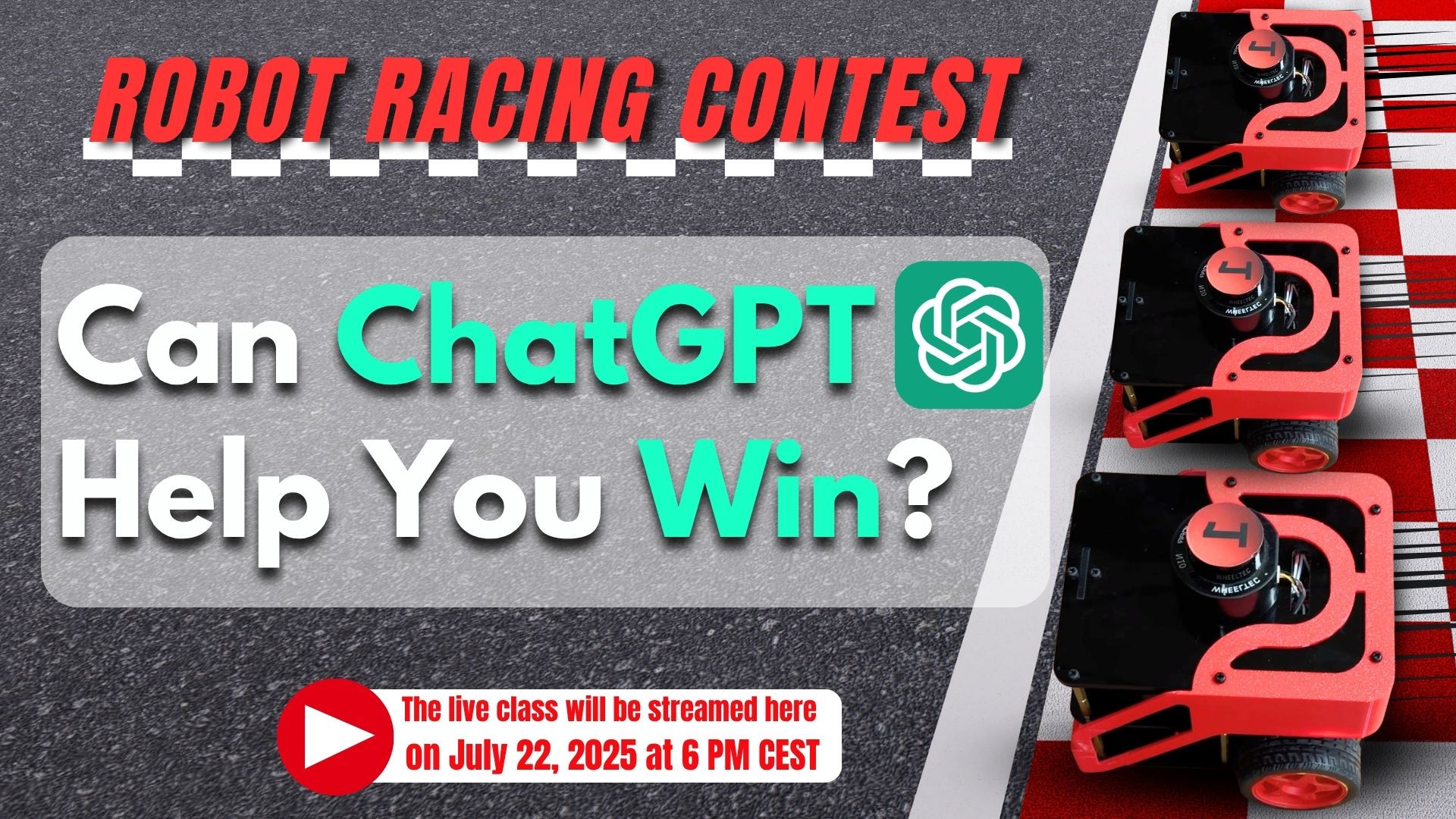 Open Class: Robot Racing Contest: Can ChatGPT Help You Win?