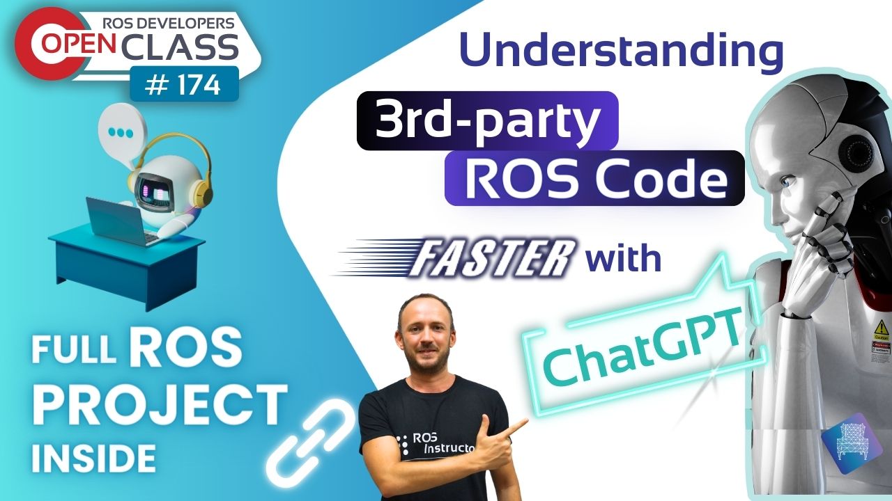 Open Class: Using ChatGPT to Understand 3rd-party ROS Code Faster