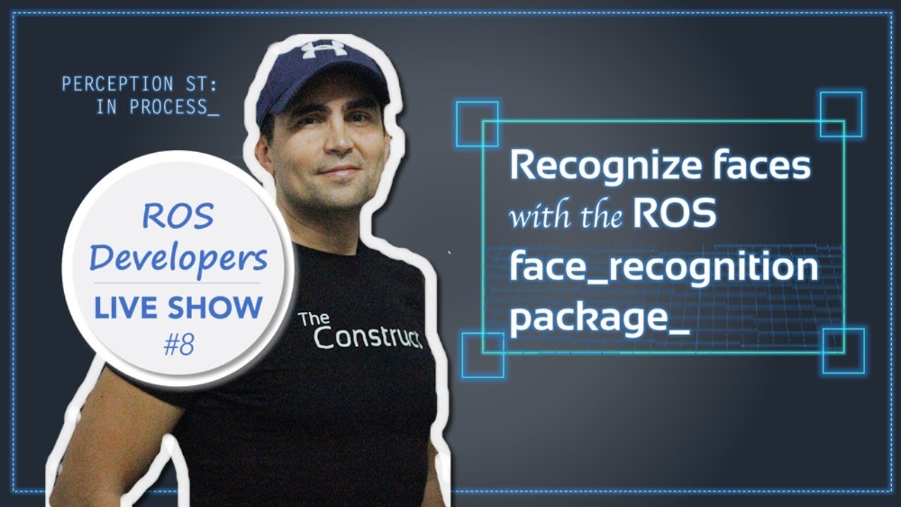 Open Class: How to recognize faces with the ROS face recognition package