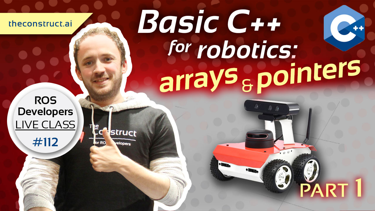 Open Class: Basic C++ for robotics: Arrays and Pointers, Part 1