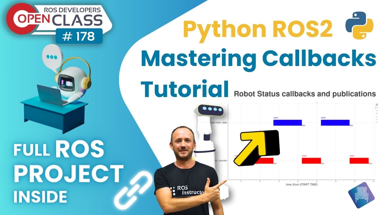 Open Class: Python ROS2: Mastering Callbacks Tutorial