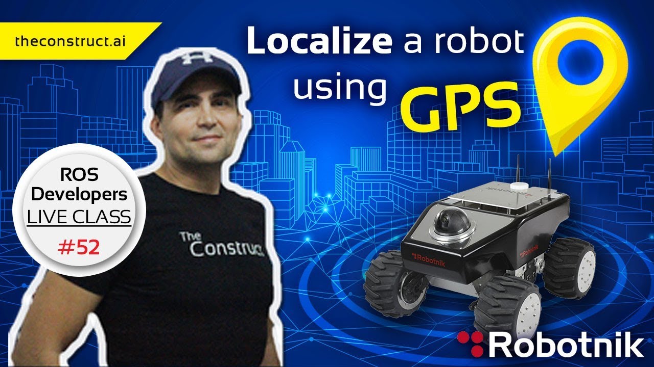 Open Class: Localize a robot using GPS