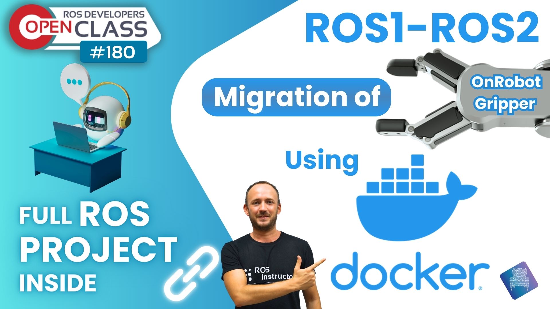 Open Class: Real Robotics Cases #1: ROS1-ROS2 Migration of OnRobot Gripper using Docker