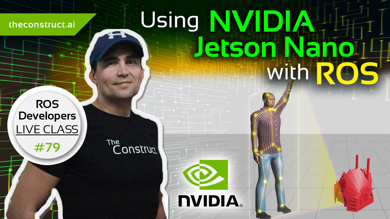 Open Class: Using NVIDIA Jetson Nano with ROS